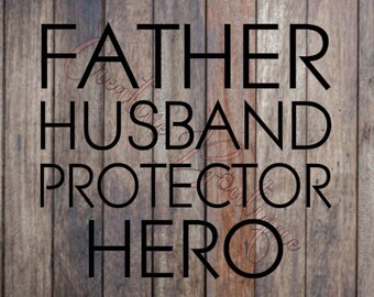 Free Free 169 Husband Daddy Protector Hero Svg Free SVG PNG EPS DXF File