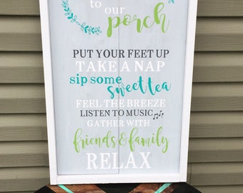 Welcome to our porch sign, porch rules sign, porch decor, porch sign