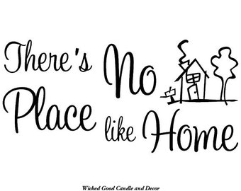 Vinyl Decal - There's no place like home
