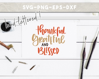 thankful grateful, blessed svg, fall svg, christian svg, handlettered svg, svg files for cricut, t shirt designs, cricut downloads, cut file