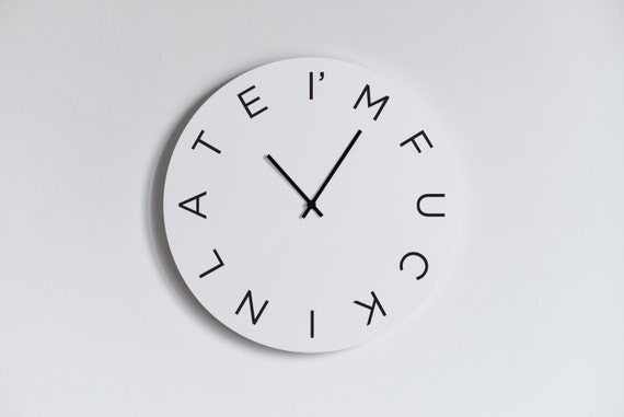 I'm Fuking Late Clock The Perfect Tool - 570x381 - jpeg Im Late Clock
