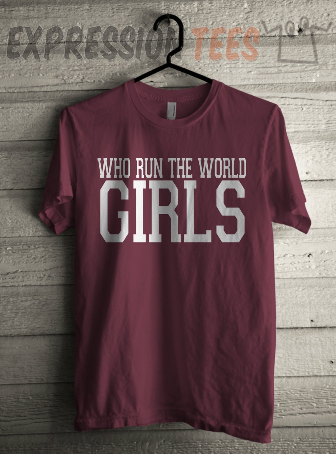 Mens Who Run the World GIRLS Shirt Printed Unisex Adult