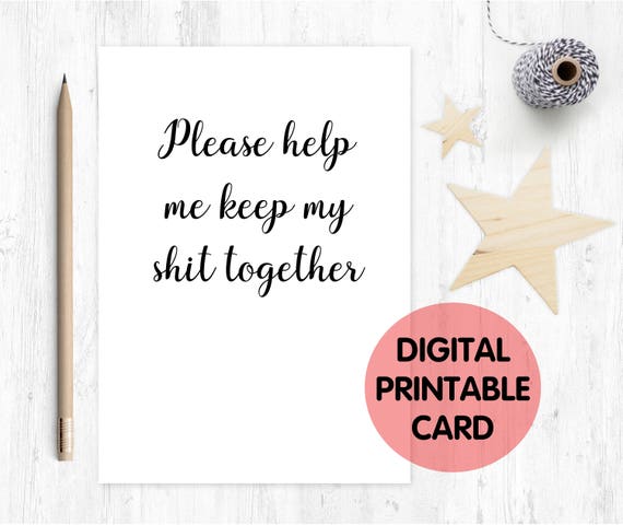 PRINTABLE bridesmaid card, will you be my bridesmaid, funny bridesmaid card, help me keep my shit together, instant download, maid of honour