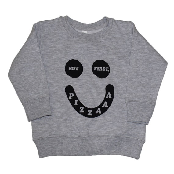 BUT FIRST PIZZA - Toddler Long Sleeve Sweat Shirt - Gray