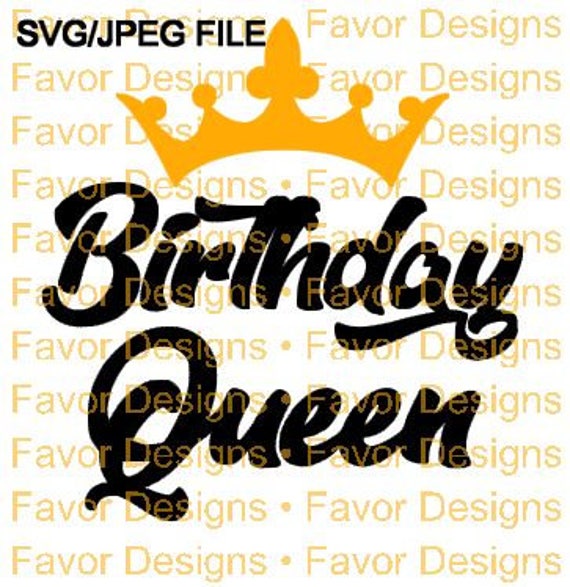 Download Birthday Queen SVG JPEG Cut File Digital Download T-shirt