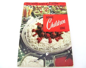 Vintage Recipe Booklet, 1950's Dishes Children Love, Culinary Arts Institute, Kids Recipes, Vintage Cookbook, 1950's Old Cookbook