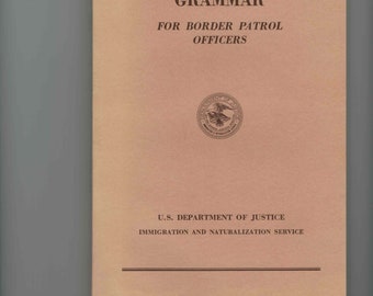 A Practical Spanish Grammar for Border Patrol Officers (Rev 1972)