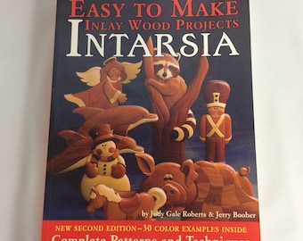 Intarsia : Easy to Make Inlay Wood Projects by Judy G. Roberts Woodworking How To Book Craft Book Wood Art Design Book
