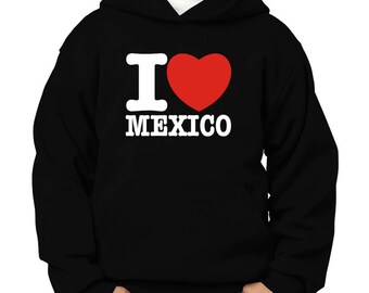 I Love Mexico Children Hoodie