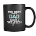 Vet Tech- The best kind of Dad raises a Vet Tech Black Mug 11oz, Veterinary gift, Coffee Mug, Gift for Vet Tech, Vet Student, Receptionist