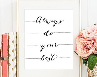 Always Do Your Best - 8x10 Inspirational Print, Motivational Quote, Inspirational Quote, Printable Art
