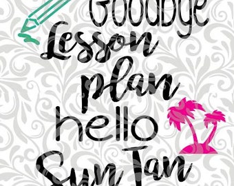 Goodbye lesson plans, palm tree, beach, sun, teacher, summer SVG Cut File