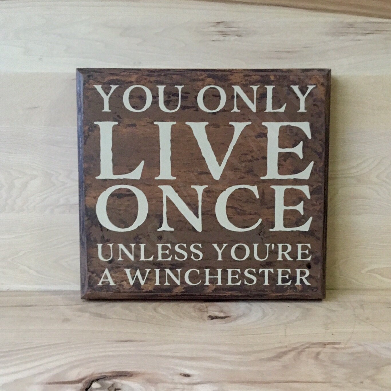 Supernatural Wood Sign You Only Live Once Sayings Zoom
