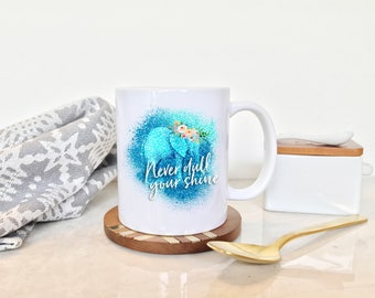 Elephant Mug, Inspirational Mug, Inspirational Gift, Motivational Gift, Motivational Mug, Best Friend Mug, Coworker Gift, Soul Sister Mug
