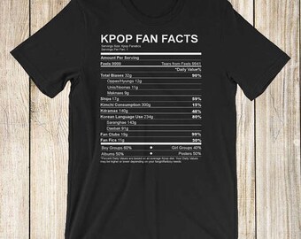 Kpop Fan Facts Nutrition Style: HIGH QUALITY Funny Short-Sleeve Unisex T-Shirt