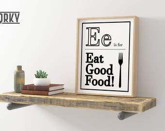 E is for Eat Good Food | Kitchen Art Print