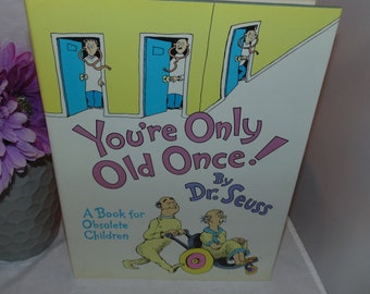 Vintage 1986 You're only old Once A Book for Obsolete Children Dr Seuss HCDJ First edition