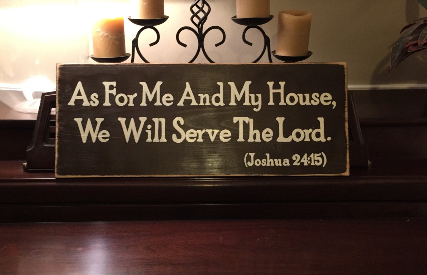 As For Me And My House We Will Serve The Lord JOSHUA 24:15