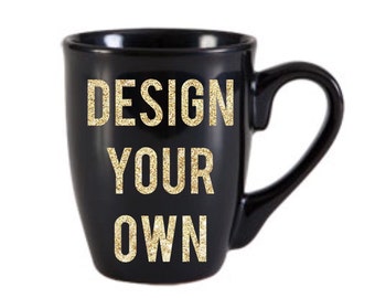 Design Your Own Mug, Custom Mug; Coffee Mug; Custom; Ceramic Mug: Gold Mug