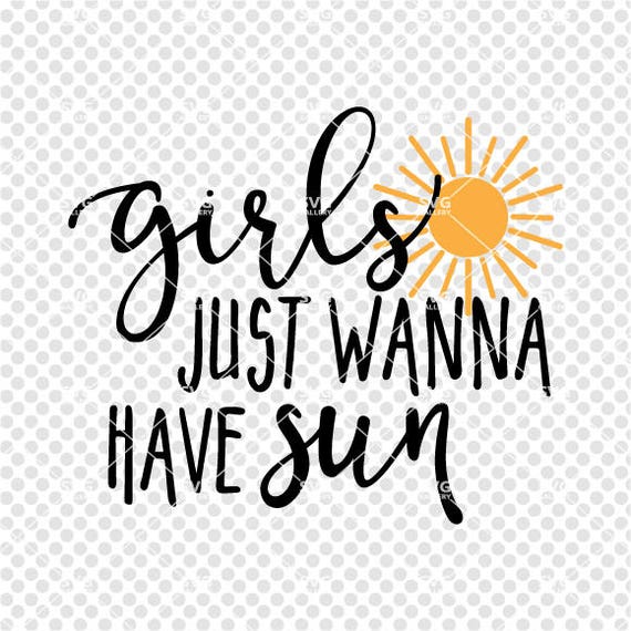 Download Summer SVG girls just wanna have sun SVG sun svg Digital