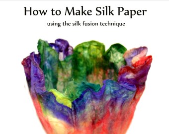 How to make silk paper using the silk fusion technique - Camaj Fiber Arts