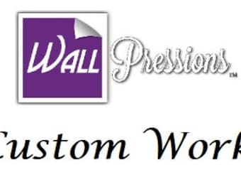 WallPressions Custom Work