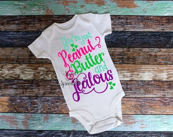 Peanut Butter and Jealous Baby Infant and Youth Sizes, Anti Bullying Shirt,Peanut Butter and Jealous, Funny Kids Shirts,Sweet Southern Craft