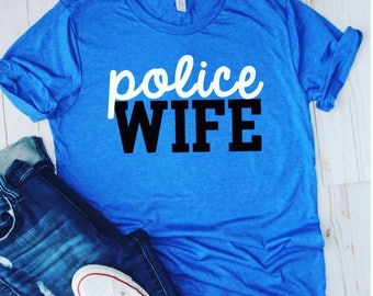 Police Wife/LEO Wife/Police Wife Shirt/Police Wife Gift/Back The Blue/Thin Blue Line/Police Wives/LEO/Police/Wife/Gift/Mrs shirt/Bride