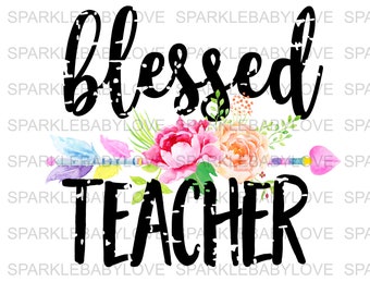 Blessed Teacher, DIY iron on,Sublimation transfer, Ready to Press, Iron on Ready, htv printed, Thankful and blessed, Iron on Transfer
