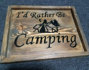 I’d rather be camping hand made sign