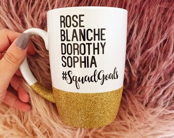Golden Girls Mug, Squad Goals, Golden Girls Coffee Mug, Funny Coffee Mug, Thank you for being a Friend, Golden Girls Gift, Glitter Mug