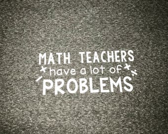 Math teachers have a lot of problems