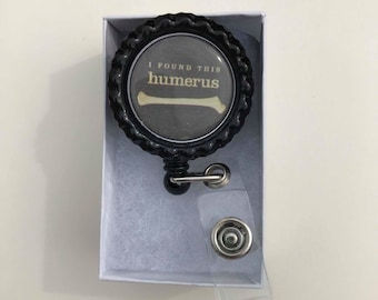 I Found this Humerus Retractable ID Badge Reel, I Found this Humerus magnets, I Found This Humerus earrings, I Found This Humerus keychain