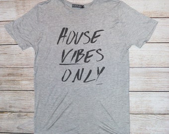 House Vibes Only Men's Graphic