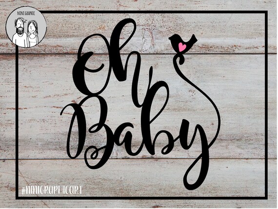 Download Oh Baby SVG Files Silhouette Studio Cutting Machine