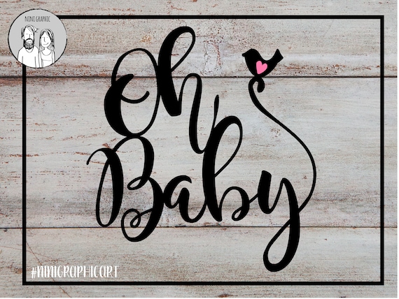 Download Oh Baby SVG Files Silhouette Studio Cutting Machine