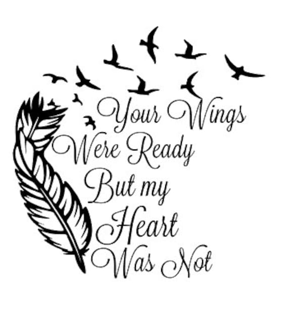 Download Your Wings Were Ready But my Heart Was Not Decal for Glass