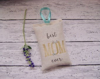 Best mom ever Lavender sachet , sachet favor, room freshener, Scented Sachet pillow , sachet with words, love lavender sachet