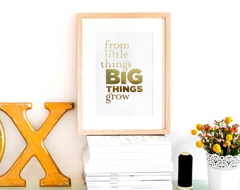 From Little Things Big Things Grow | A4 typography gold foil print | Alykat Creative special Australian song quote edition