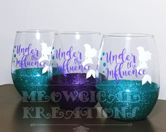 Disney Little Mermaid Wine Glass, Ariel Wine Glass, Under the Influence Wine Glass, Under the Sea Wine Glass, Mermaid Life Wine Glass