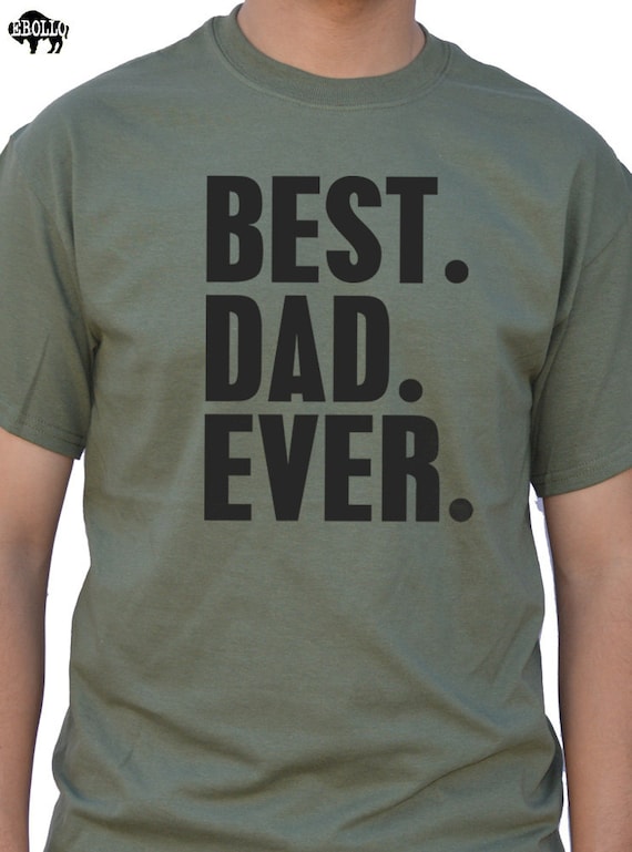 Fathers Day Gift New Dad Best Dad Ever T Shirt Mens t-shirt