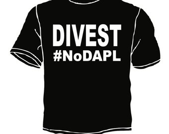 Divest #nodapl standing rock water protectors shirt