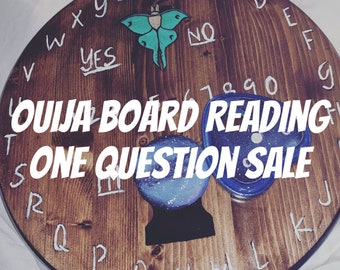 Ouija Board Reading One Question Sale by Psychic Medium Fast Response Accurate Clairvoyant Mediumship Spirit Guides and Angels Channeling