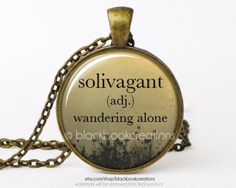 Solivagant - Wandering Alone Definition Necklace - Handmade