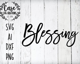 Blessing SVG Cutting File, Ai, Dxf and Printable PNG Files | Instant Download | Cricut and Silhouette | Blessed Mama and Blessing Matches