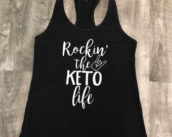 Rockin the Keto Life/Keto/Ketones/Ketosis/Workout Gear