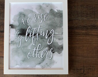 We Rise by Lifting Others