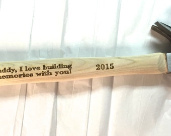 Engraved HAMMER, Daddy I love building memories with you, Gift for Dad, Father of the Bride, fathers day gift, christmas gift for dad