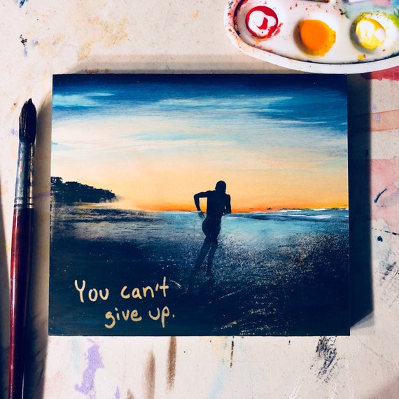 You Can't Give Up