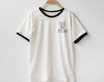 Cute But Psycho Shirt TShirt T-Shirt T Shirt Tee